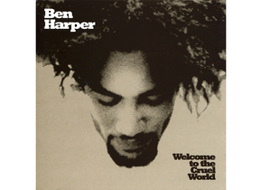 edwina-de-charette-culture-musique-ben-harper-welcome-to-the-cruel-world